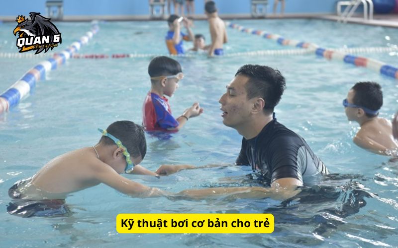 Kỹ thuật bơi cơ bản cho trẻ