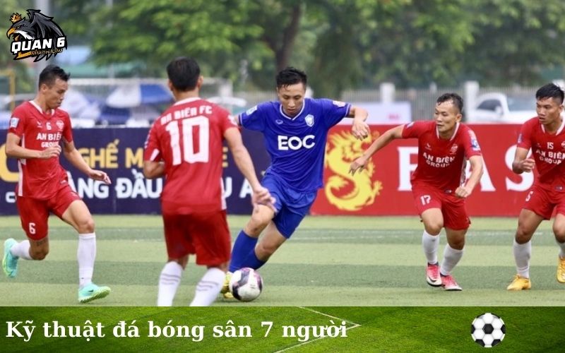 Kỹ thuật đá bóng sân 7 người