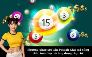 Phương pháp soi cầu Pascal: Giải mã công thức toán học và ứng dụng thực tế.