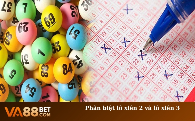 Phân biệt lô xiên 2 và lô xiên 3