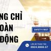 Chứng Chỉ An Toàn Lao Động Và Những Điều Doanh Nghiệp Hay Bỏ Sót
