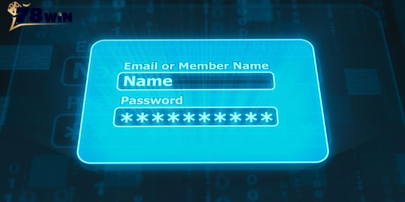 Quy chuẩn thiết lập tài khoản an toàn 78Win được thiết kế chặt chẽ