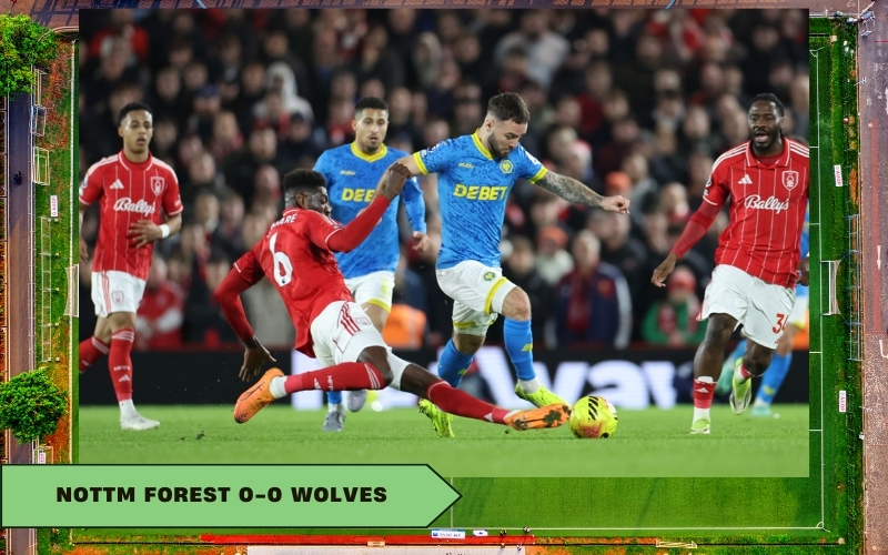 Nottm Forest 0-0 Wolves