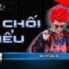 Lời Bài Hát Rap Việt Từ Chối Hiểu - Hợp Âm Chuẩn